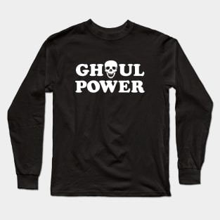 Ghoul Power Long Sleeve T-Shirt